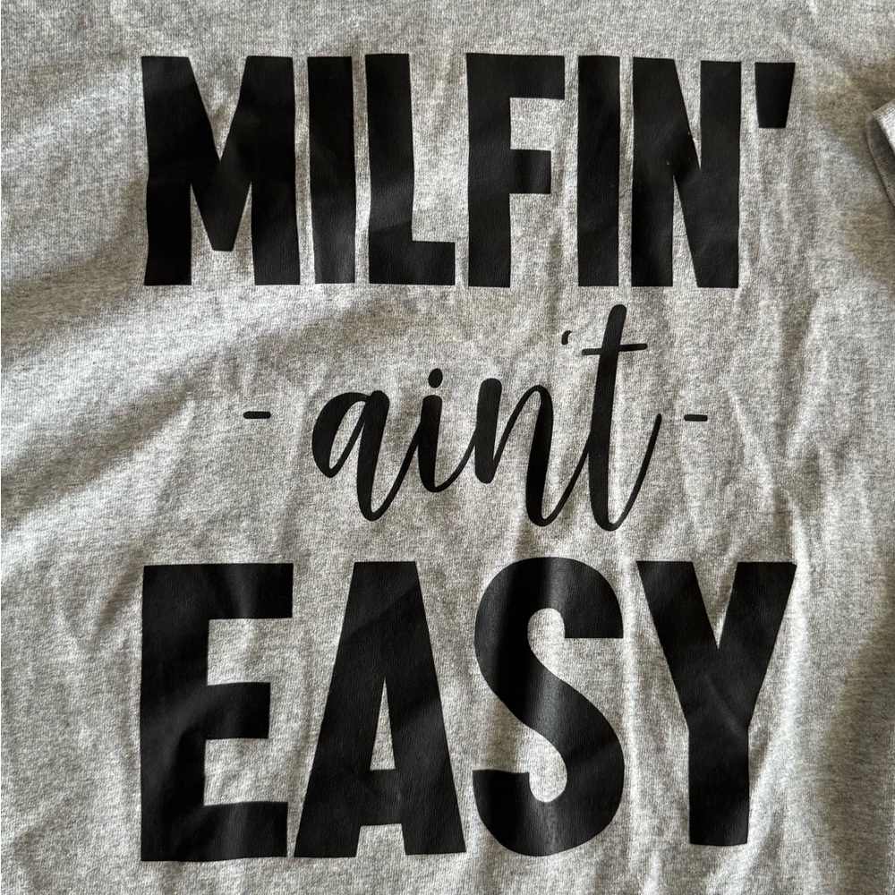 Milfin’ ain’t Easy Graphic Tee XL